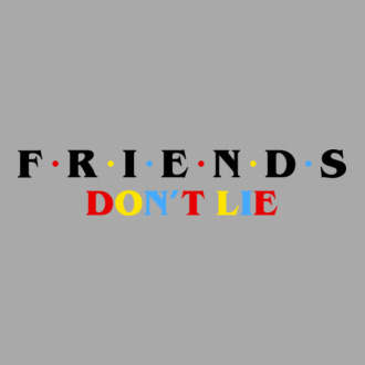 Friends Don't Lie 02